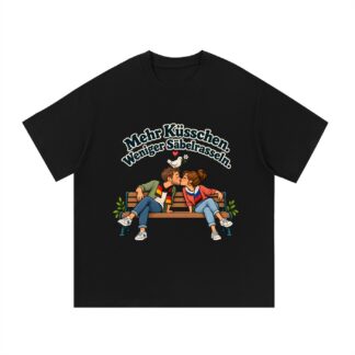 Mehr Küsschen. Weniger Säbelrasseln. (Mehr Küsschen) – T-Shirt · Variante 3