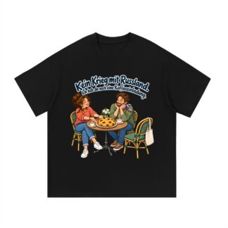 Kein Krieg mit Russland. Ich hab da noch eine Kaffeeeinladung. (Kaffeeeinladung) – T-Shirt